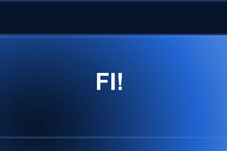 FI!
 