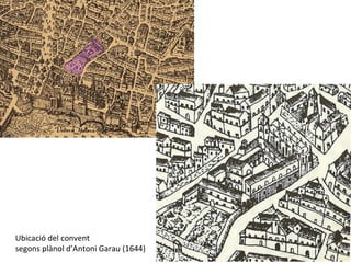 Ubicació del convent segons plànol d’Antoni Garau (1644) 