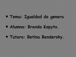 ♥  Tema: Igualdad de genero ♥  Alumna: Brenda Kopyto. ♥  Tutora: Betina Bendersky. 