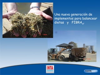 Una nueva generación de implementos para balancear dietas  y  FIBRA ef 