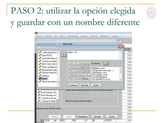 PASO 2: utilizar la opción elegida
y guardar con un nombre diferente
 