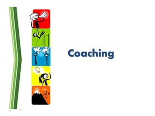 1
Coaching
 