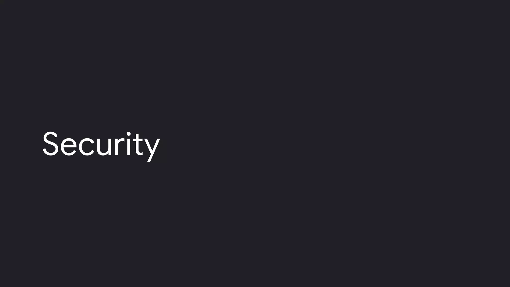 Security
 
