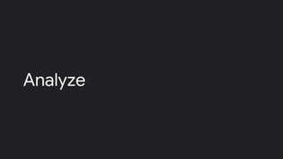 Analyze
 