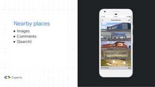 Nearby places
● Images
● Comments
● (Search)
 