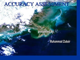 ACCURACY ASSESSMENTACCURACY ASSESSMENT
 