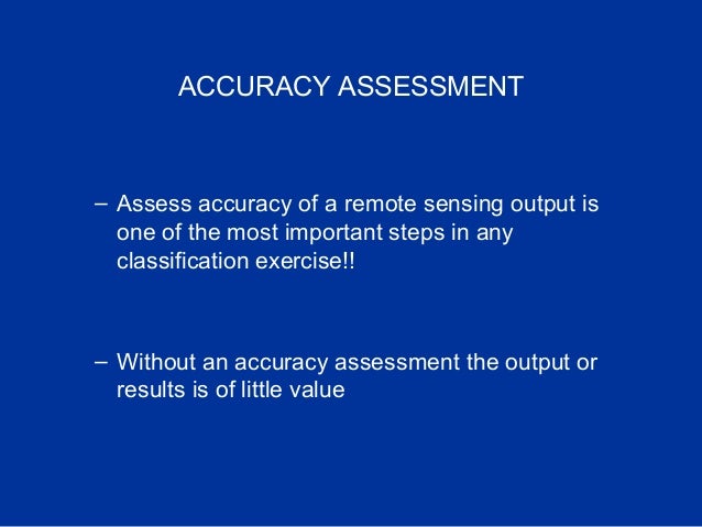 Accuracy Assessment Of Remote Sensing Data