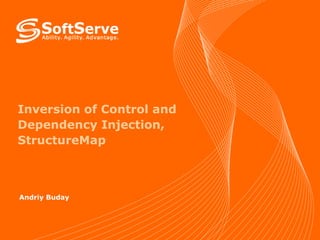 Inversion of Control and Dependency Injection, StructureMap Andriy Buday 