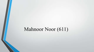 Mahnoor Noor (611)
 