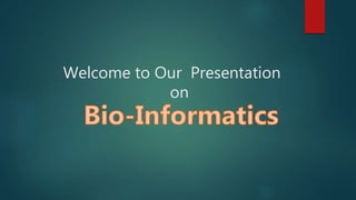 Welcome to Our Presentation
on
 