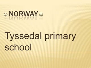  Norway Tyssedal primary school  