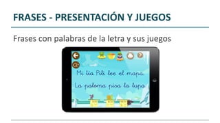 FRASES - PRESENTACIÓN Y JUEGOS
Frases con palabras de la letra y sus juegos
 