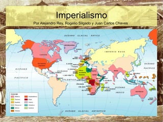 Imperialismo Por Alejandro Rey, Rogelio Silgado y Juan Carlos Chaves 