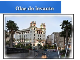 Olas de levanteOlas de levante
 