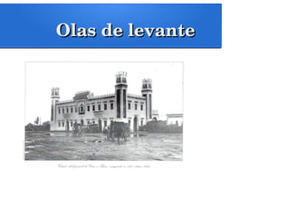 Olas de levanteOlas de levante
 