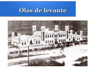 Olas de levanteOlas de levante
 