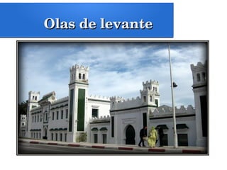 Olas de levanteOlas de levante
 