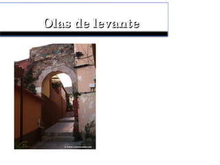 Olas de levanteOlas de levante
 