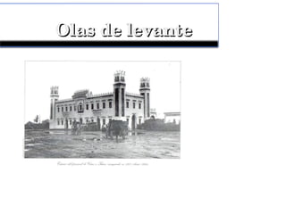 Olas de levanteOlas de levante
 