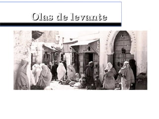 Olas de levanteOlas de levante
 