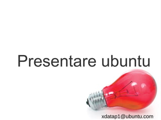 Presentare ubuntu [email_address] 