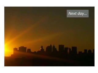 Next day…

 
