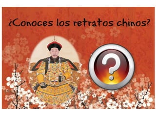 ¿Conoces los retratos chinos?
 