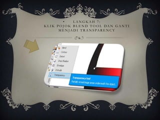 •      LANGKAH 7:
K L I K P O J O K B L E N D T O O L DA N G A N T I
         M E N J A D I T R A N S PA R E N C Y
 
