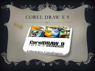 COREL DRAW X 9
 