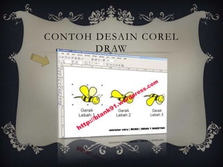 CONTOH DESAIN COREL
       DRAW
 