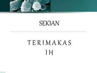 SEKIAN
T E R I M A K A S
I H
 