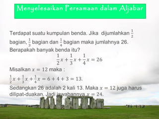 Menyelesaikan Persamaan dalam Aljabar
 