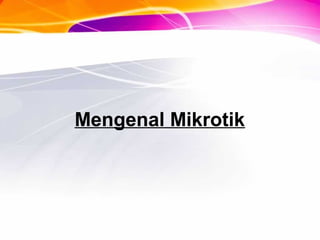 Mengenal Mikrotik
 