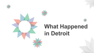 What Happened
in Detroit
 
