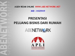 AGEN RESMI ONLINE WWW.ABE-NETWORK.NET
             MID : 0025949
 