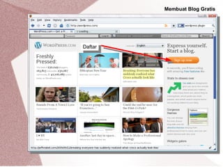 Daftar
Membuat Blog Gratis
 
