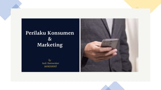 Perilaku Konsumen & Marketing