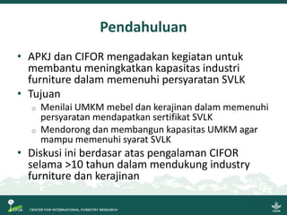 Sistem Verifikasi Legalitas Kayu dan Usaha Mikro, Kecil dan Menengah: Beberapa gagasan