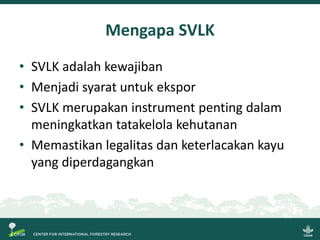 Sistem Verifikasi Legalitas Kayu dan Usaha Mikro, Kecil dan Menengah: Beberapa gagasan