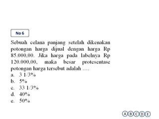 No 6




       A B C D E
 