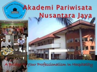 A Bridge To Your Professionalism In Hospitality
 