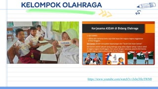 KELOMPOK OLAHRAGA
https://www.youtube.com/watch?v=Jxbe3HcTWMI
 