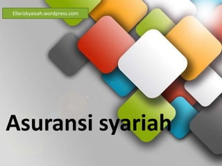 Your Logo
Ellarizkyaisah.wordpress.com

Asuransi syariah

 