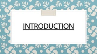 INTRODUCTION
 