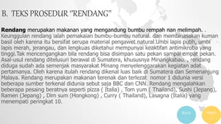 B. TEKS PROSEDUR ‘’RENDANG’’
Back
…
Next
…
 
