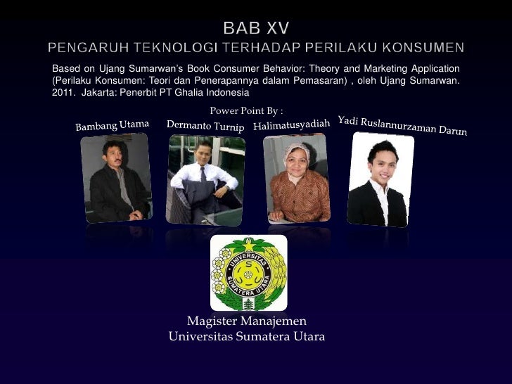 Presentasi Bab Xv Pengaruh Teknologi Terhadap Perilaku Konsumen Presentasi Bab Xv Pengaruh Teknologi Terhadap Perilaku Konsumen