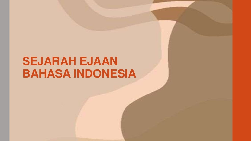 Sejarah Bahasa Indonesia - Sejarah Bahasa InDonesia 6 1024