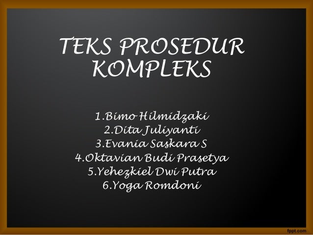 Teks Prosedur Kompleks Teks Prosedur Kompleks