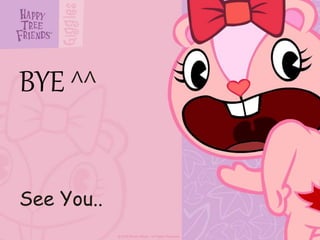 BYE ^^
See You..
 