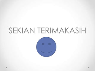 SEKIAN TERIMAKASIH
 